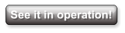See it in operation!